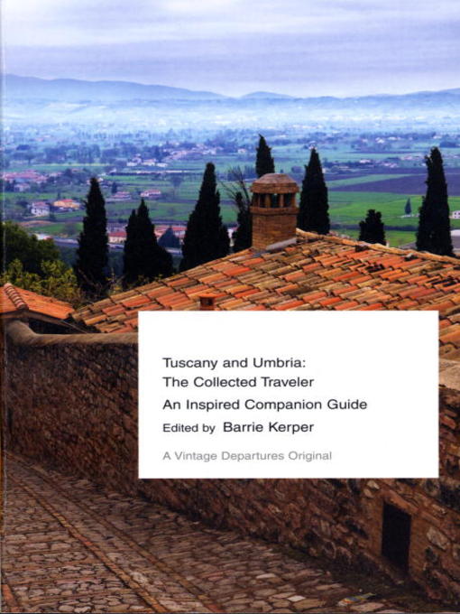 Title details for Tuscany and Umbria by Barrie Kerper - Available